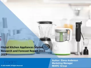 Kitchen Appliances Market Research and Forecast Report 2022-2027