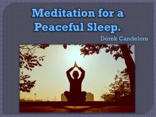 Derek Candelore - Meditation for a Peaceful Sleep.