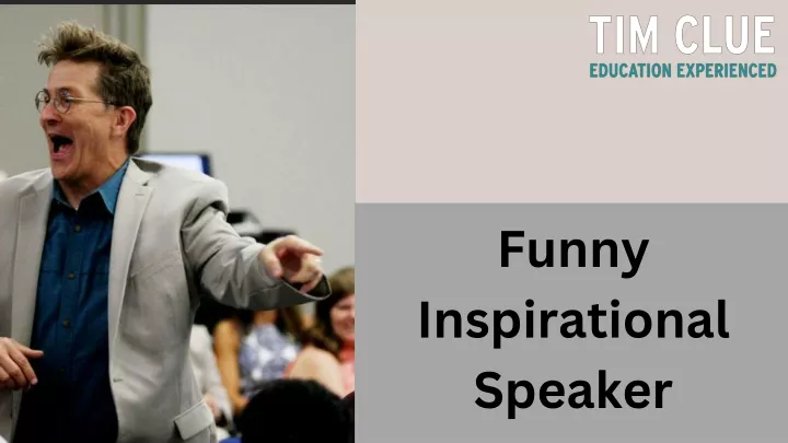 funny inspirational speaker