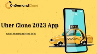 Launch Uber Clone App with new features in 2023