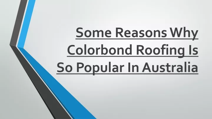 some reasons why colorbond roofing is so popular in australia