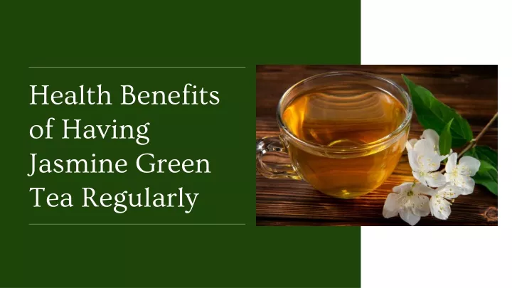health benefits of having jasmine green