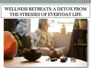 Wellness Retreats A Detox from The Stresses Of Everyday Life