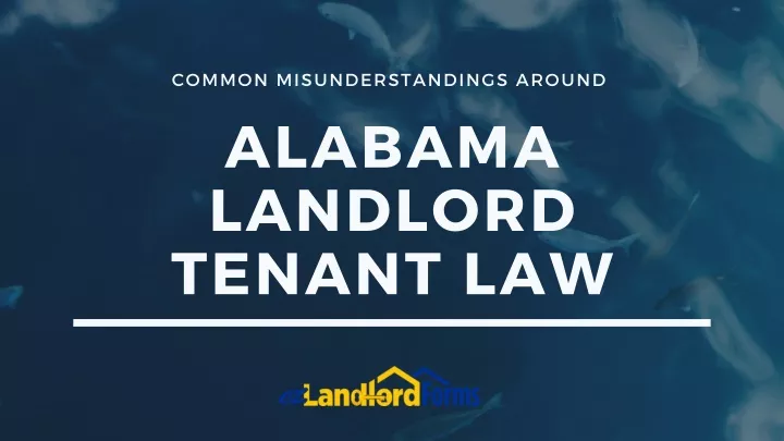 common misunderstandings around alabama landlord