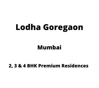 lodha goregaon