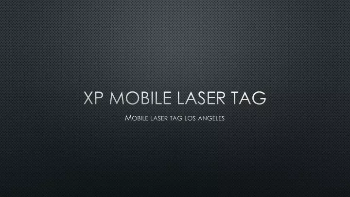 xp mobile laser tag