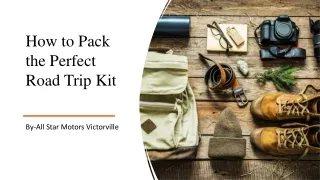 How to Pack the Perfect Road Trip Kit
