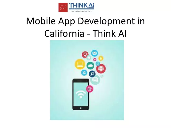 mobile app development in california think ai