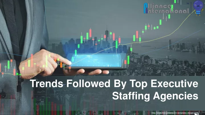 trends followed by top executive staffing agencies