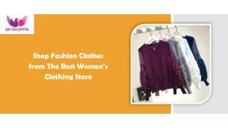 Shop Fashion Clothes from The Best Women’s Clothing Store