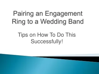 Pairing an Engagement Ring to a Wedding Band l Diamond boutique