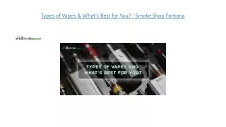 Types of Vapes & What’s Best for You