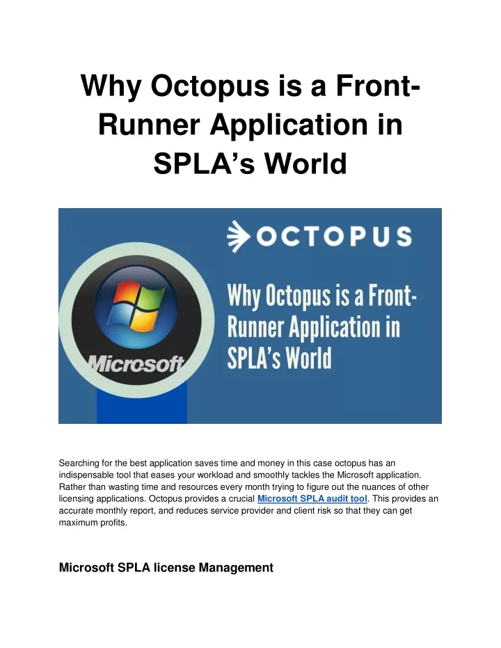 why octopus is a front runner application in spla