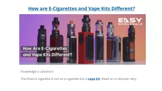 how are e cigarettes and vape kits different