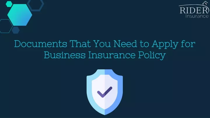 documents that you need to apply for business insurance policy