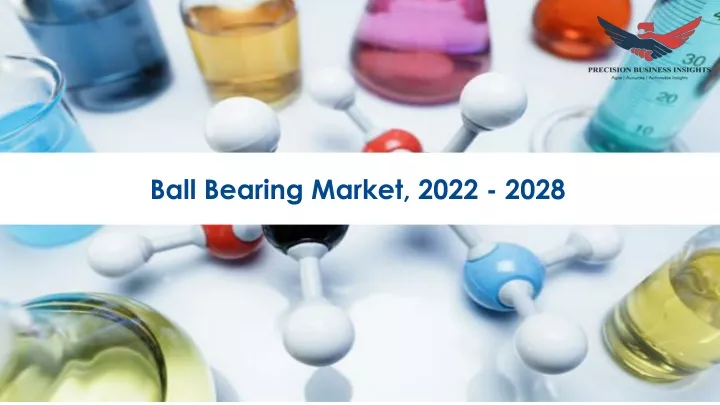 ball bearing market 2022 2028