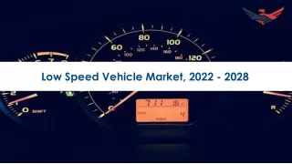 low speed vehicle market 2022 2028