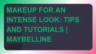 makeup for an intense look tips and tutorials