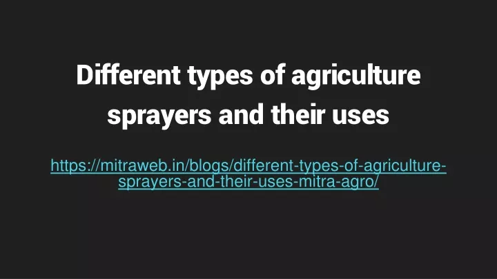 different types of agriculture sprayers and their uses