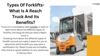 Types Of Forklifts- What Is A Reach Truck And Its Benefits