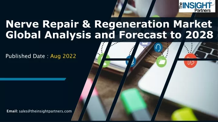 nerve repair regeneration market global analysis and forecast to 2028