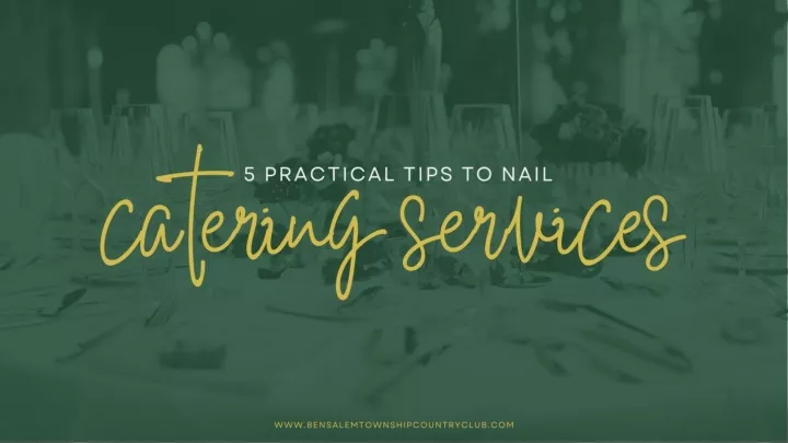 5 practical tips to nail catering services