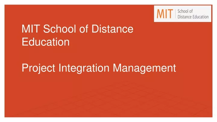 mit school of distance education project integration management