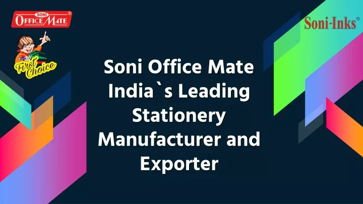 soni office mate india s leading stationery manufacturer and exporter