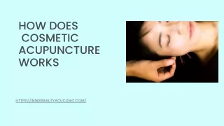 How does  Cosmetic acupuncture works