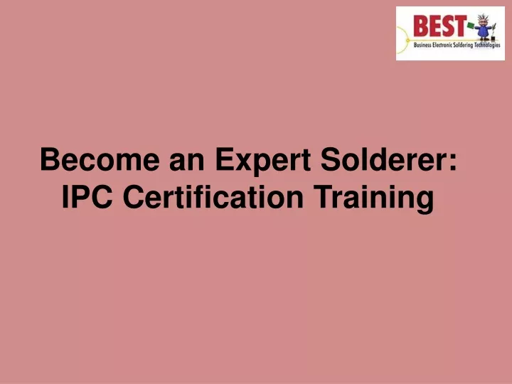 become an expert solderer ipc certification