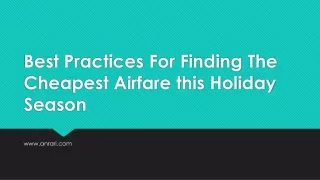 Best Practices For Finding The Cheapest Airfare this Holiday Season