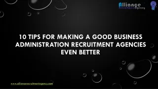 10 Tips for Making a Good Business Administration Recruitment Agencies Even Better