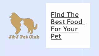 Find The Best Food For Your Pet at JJ Pet Club