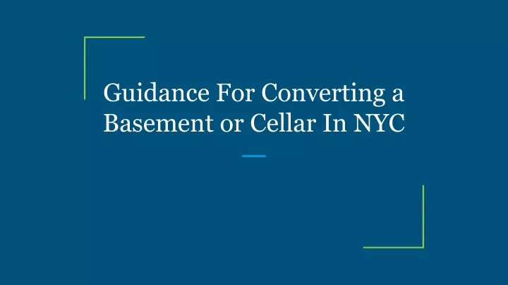 guidance for converting a basement or cellar