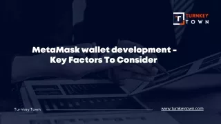 metamask wallet development key factors