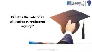 What is the role of an education recruitment agency....