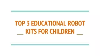 TOP 3 EDUCATIONAL ROBOT KITS FOR CHILDREN