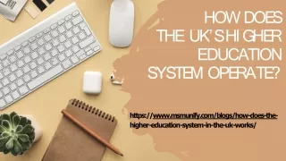 How does the UK’s higher education system operate
