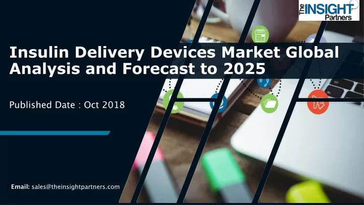 insulin delivery devices market global analysis and forecast to 2025