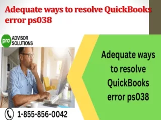 adequate ways to resolve quickbooks error ps038