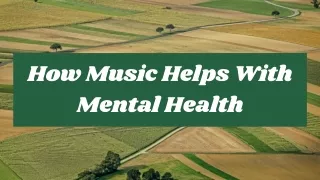 How Music Helps With Mental Health