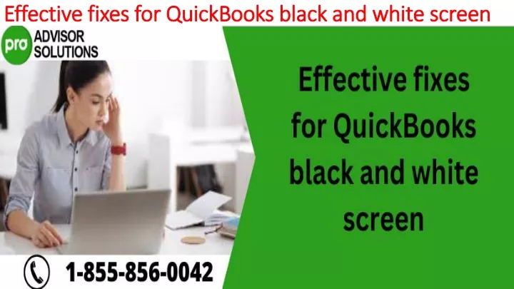 effective fixes for quickbooks black and white screen