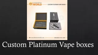 Custom platinum vape boxes
