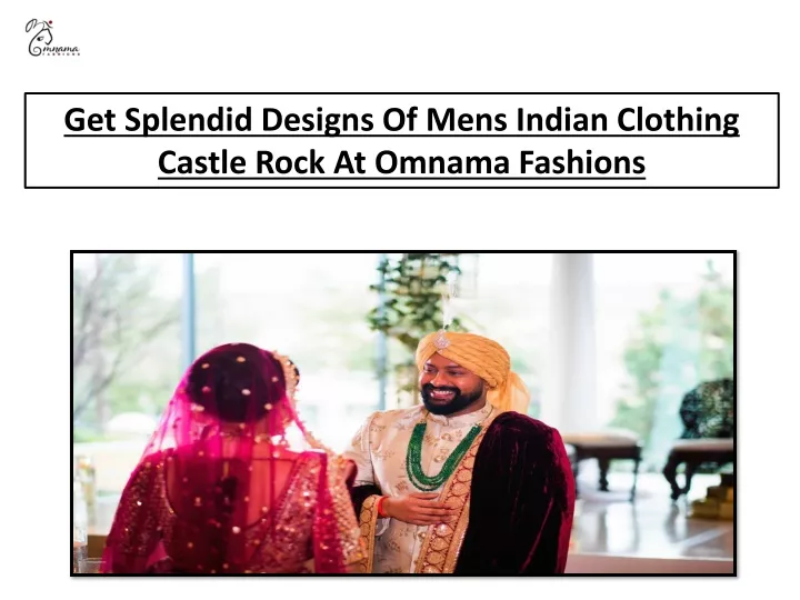 get splendid designs of mens indian clothing