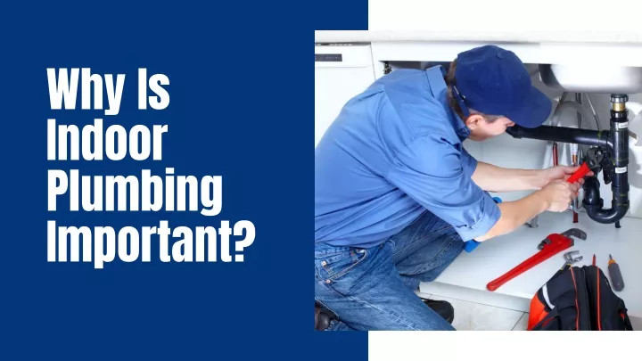 why is indoor plumbing important