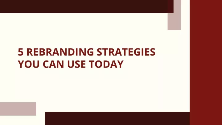 5 rebranding strategies you can use today