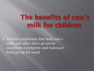 THE BENEFITS OF COW 'S MILK FOR CHILDREN