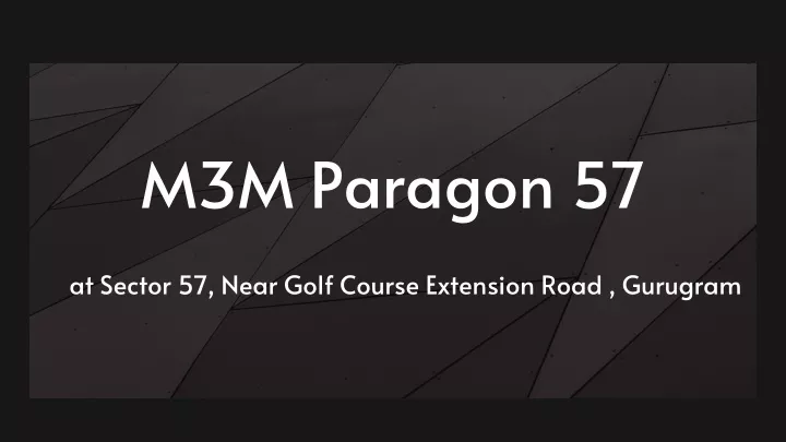 m3m paragon 57