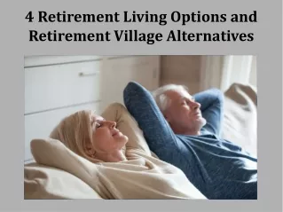 4 Retirement Living Options and Retirement Village Alternatives