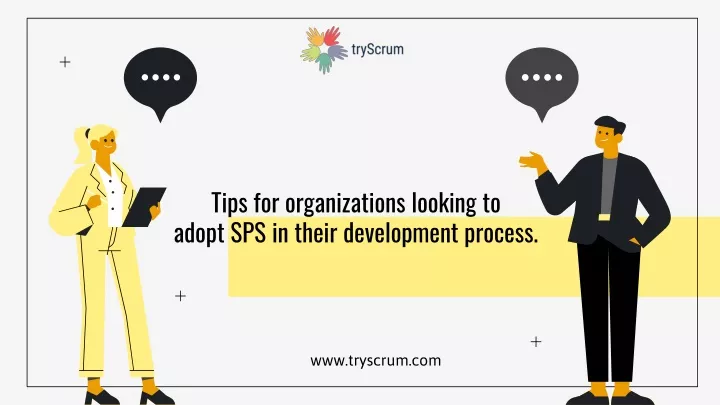 tips for organizations looking to adopt sps in their development process